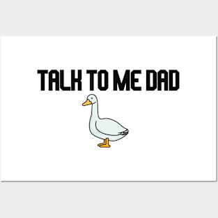 talk to me dad goose and rooster Posters and Art